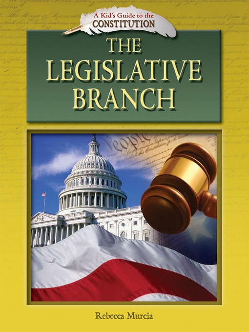 Title details for The Legislative Branch by Rebecca Thatcher Murcia - Available